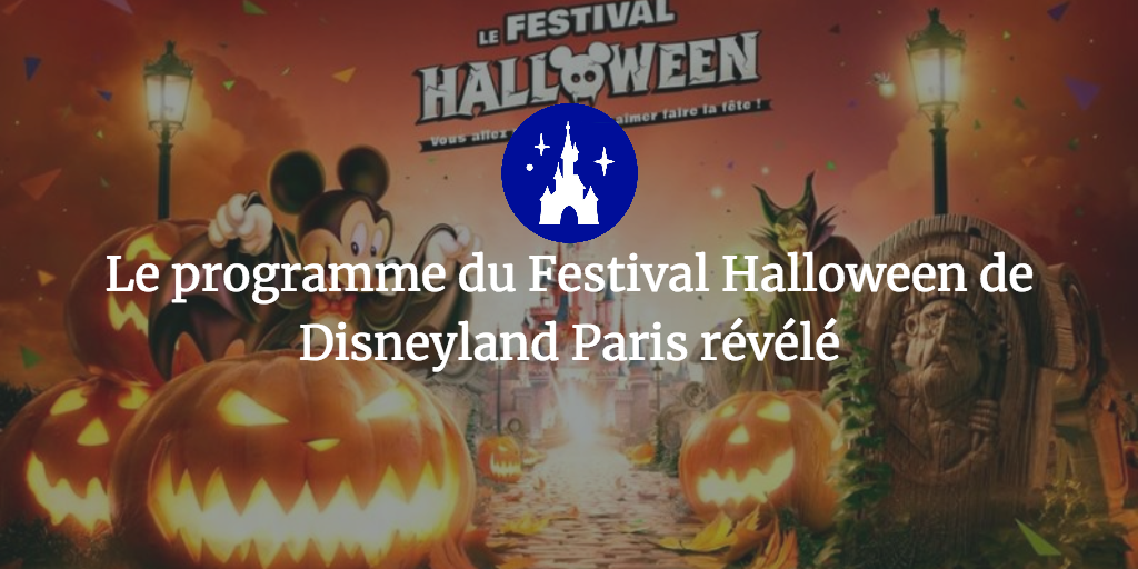 Le programme du Festival Halloween de Disneyland Paris révélé