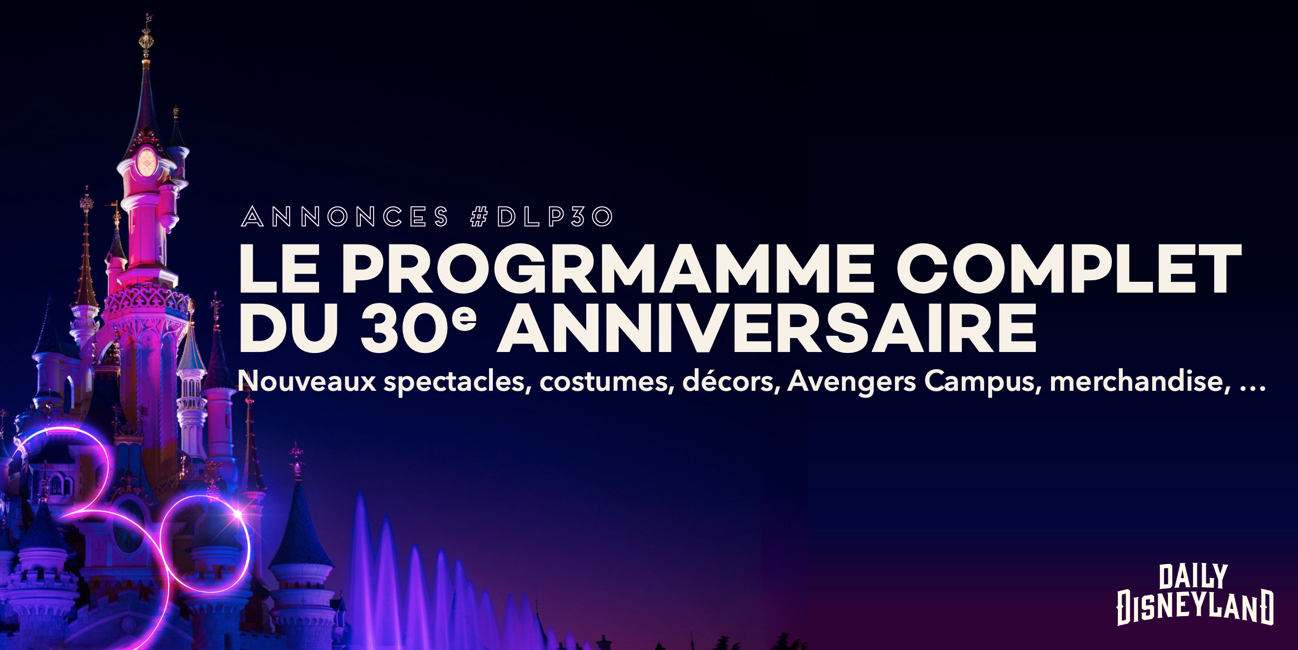 programme nouveautés 30e anniversaire 30 ans disneyland paris