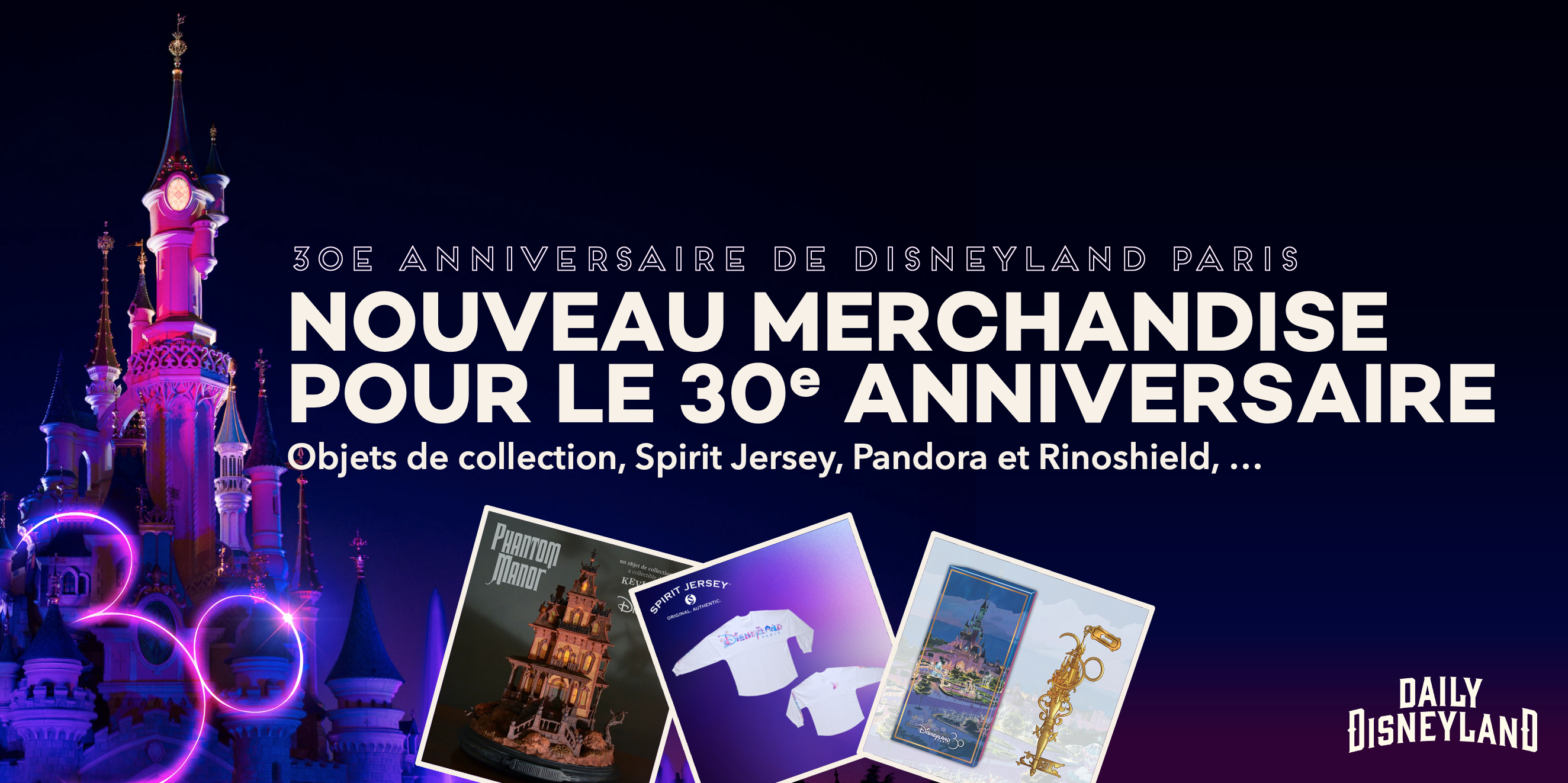 nouveautés merchandise 30e anniversaire de disneyland paris